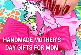 Handmade Mother's Day Gifts for Mom